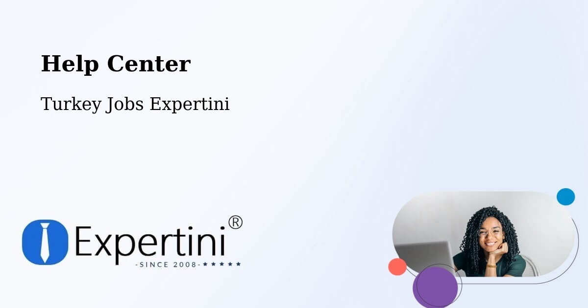 Help Center – Urla - Turkey Jobs Expertini